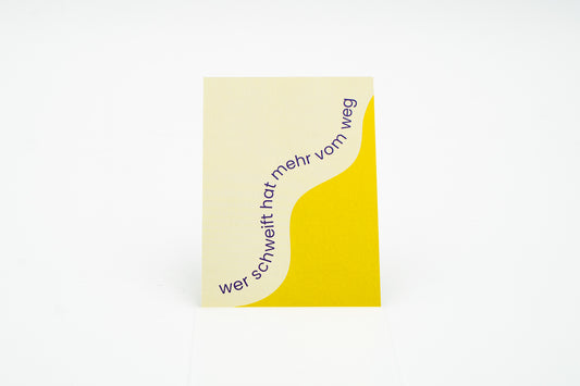 Postkarte "wer schweift hat mehr vom weg"
